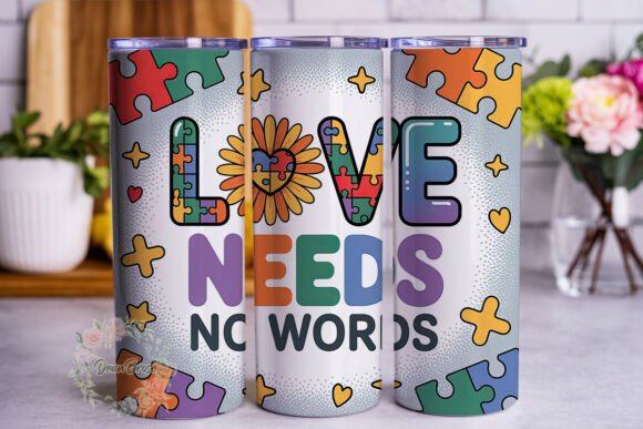 Love Needs No Words Tumbler Wrap Graphics